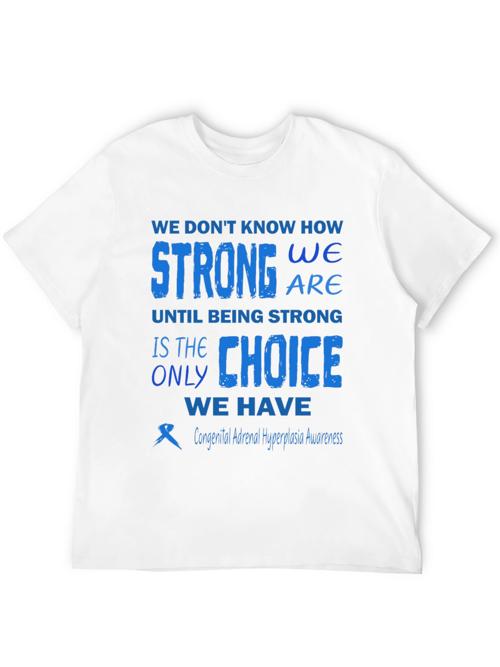 Congenital Adrenal Hyperplasia Awareness T-Shirt