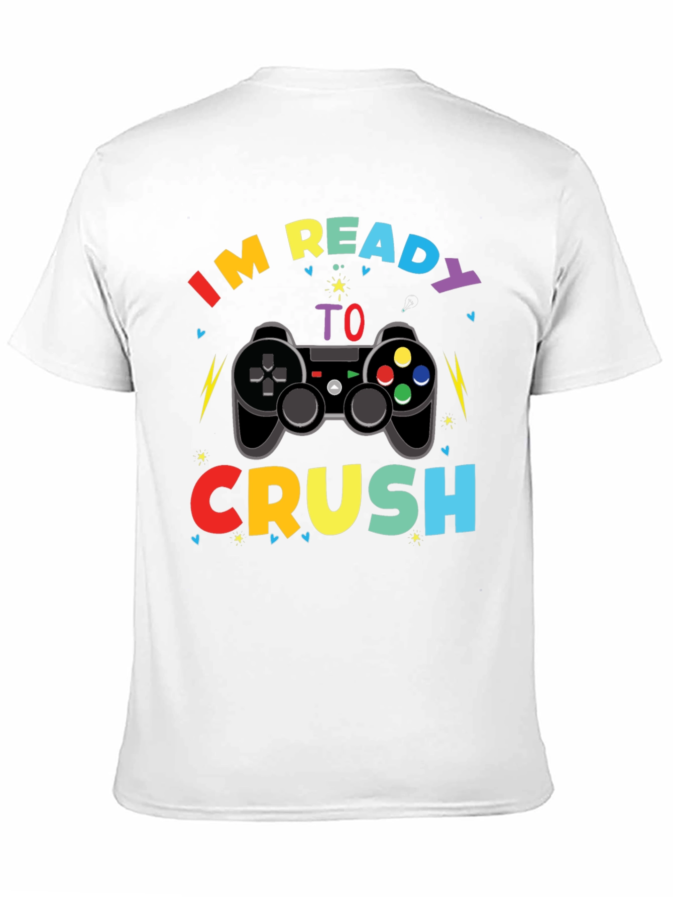 Im Ready to Crush T-Shirt - Gamer Tee