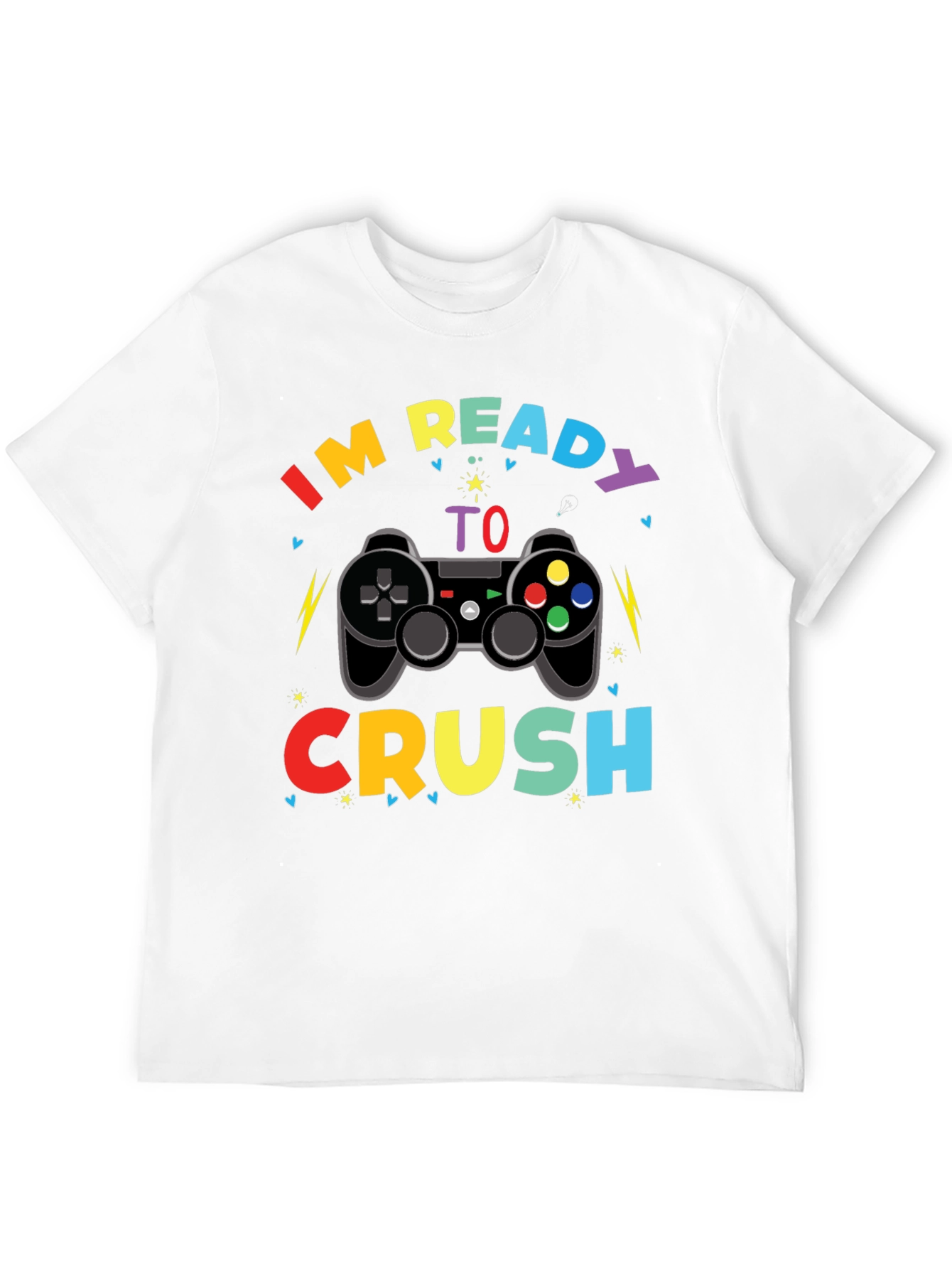 Im Ready to Crush T-Shirt - Gamer Tee
