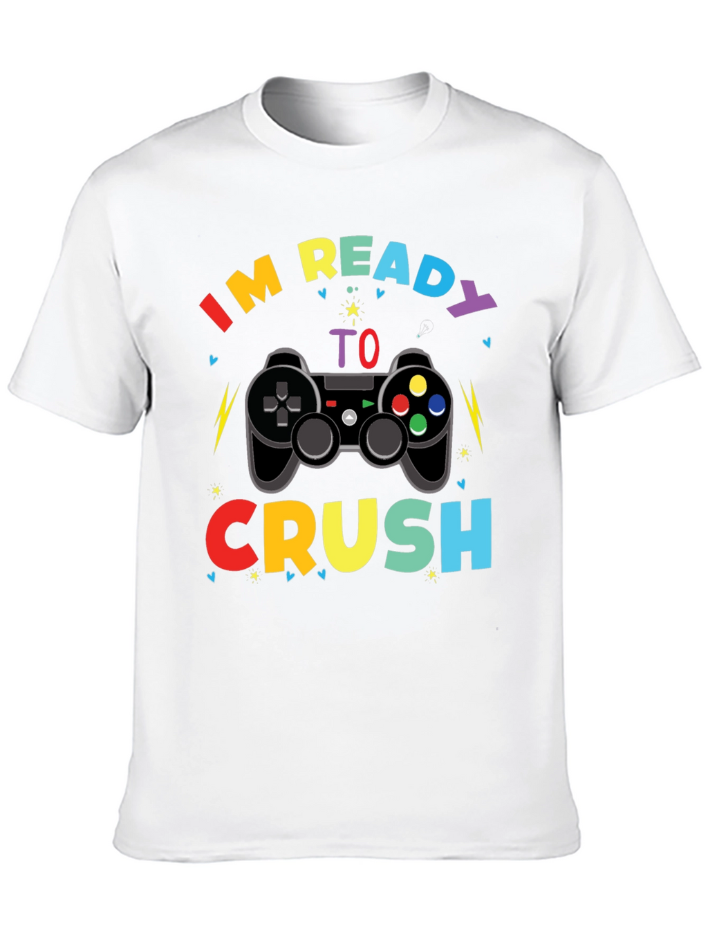 Im Ready to Crush T-Shirt - Gamer Tee