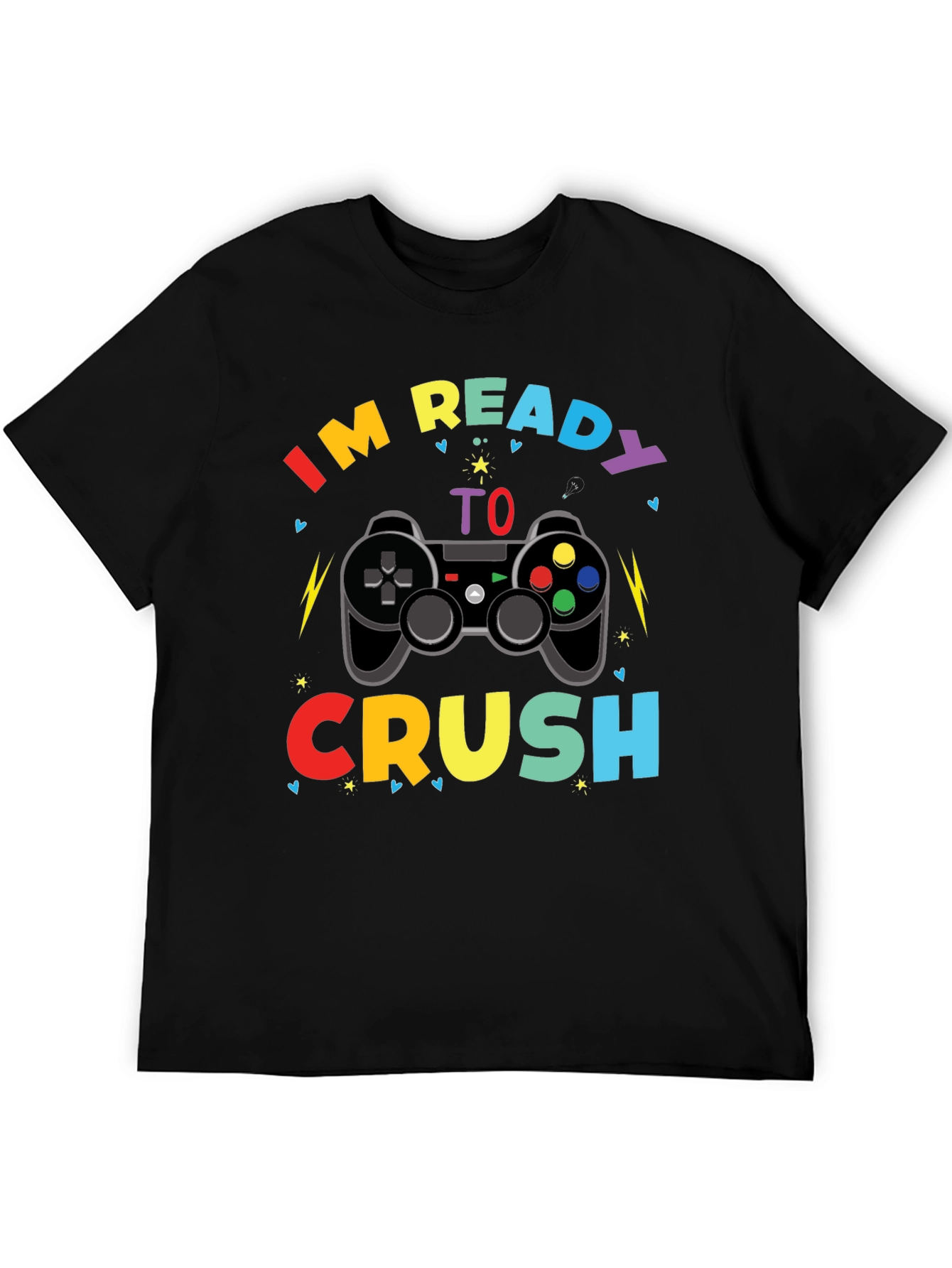Im Ready to Crush T-Shirt - Gamer Tee