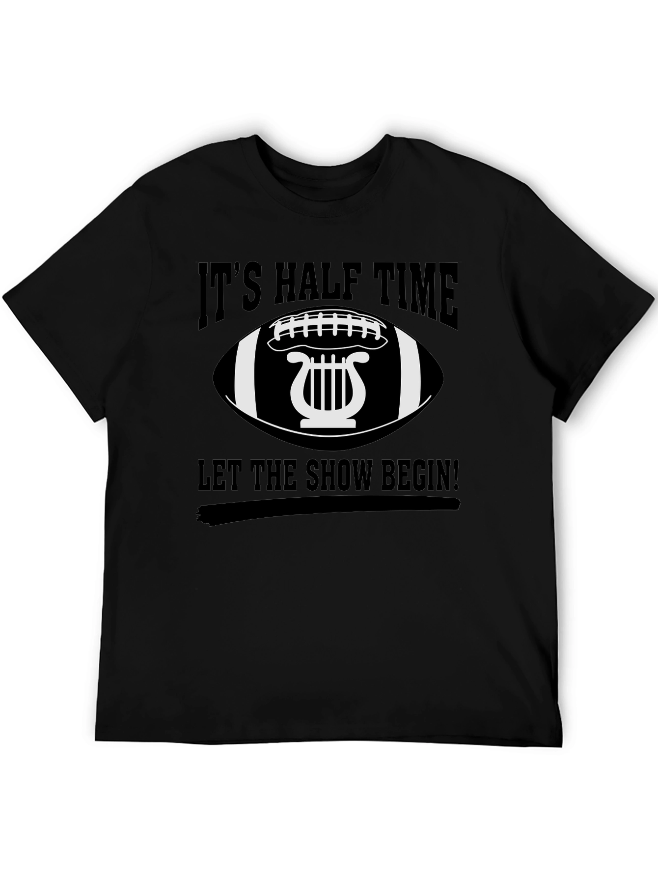 Its Halftime Let the Show Begin! T-Shirt
