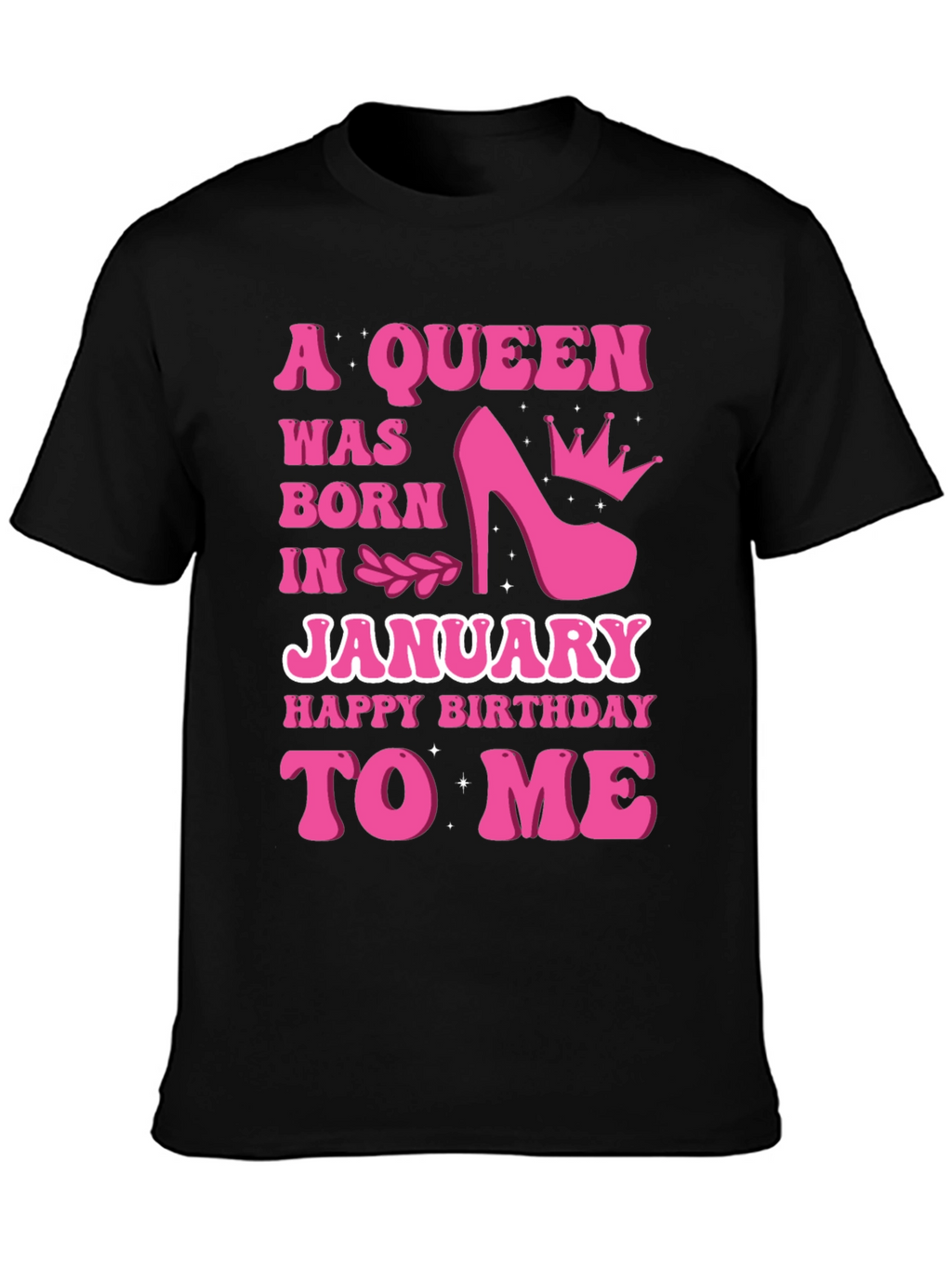 A Queen Was Born In January T-Shirt