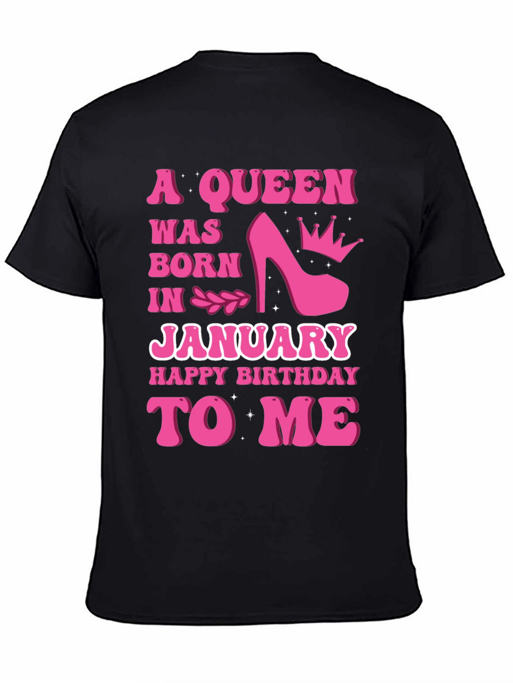 A Queen Was Born In January T-Shirt