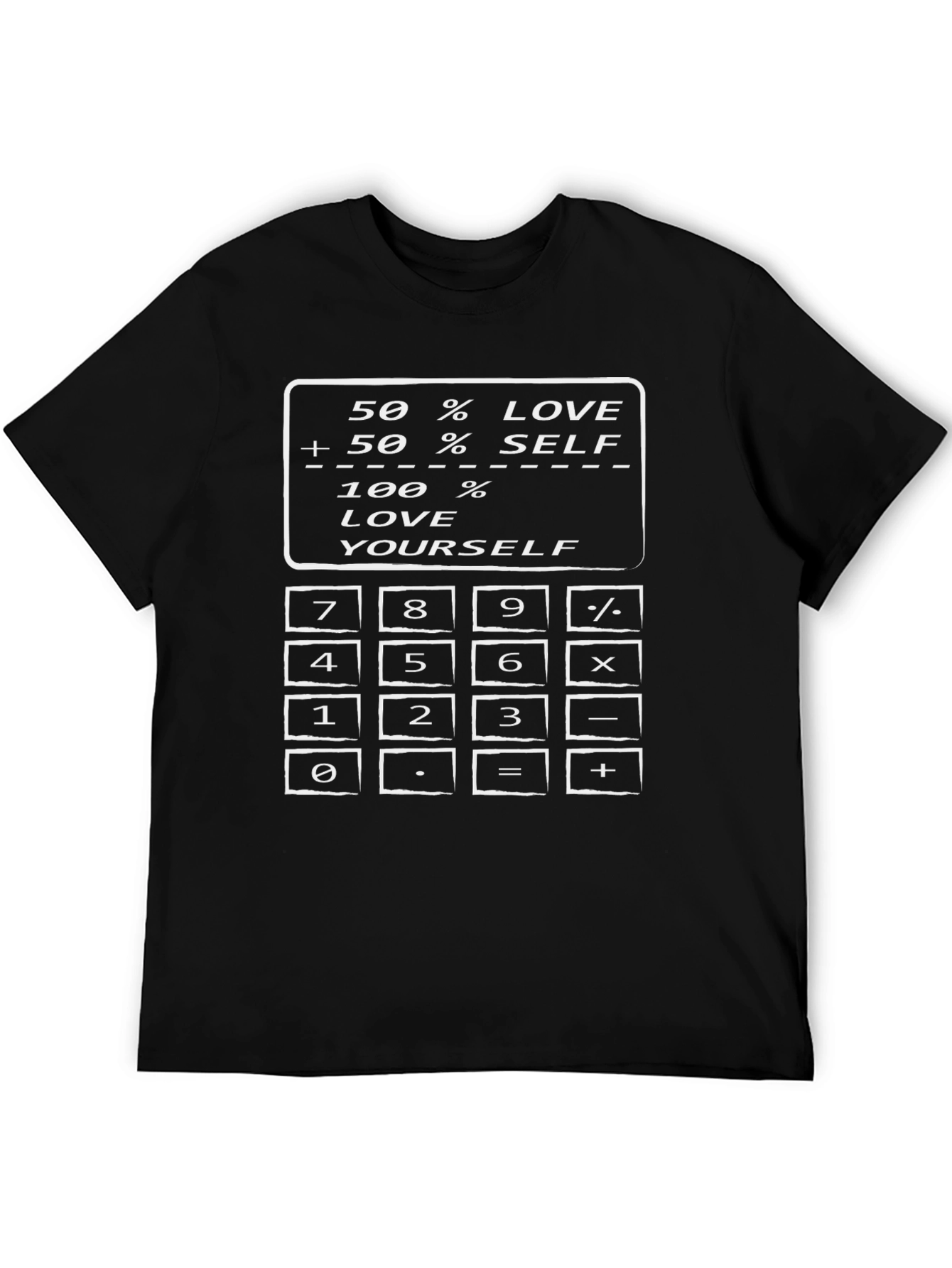 Love Yourself Calculator T-Shirt