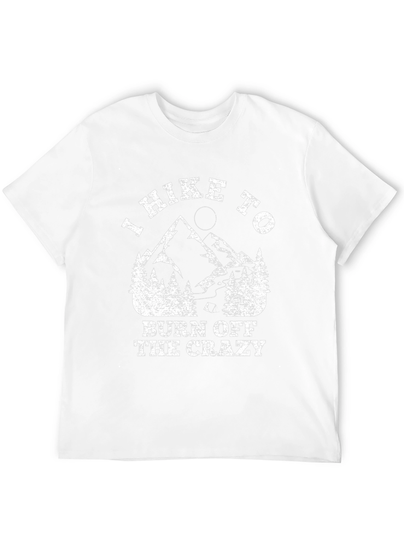 I Hike to Burn Off the Crazy Graphic T-Shirt