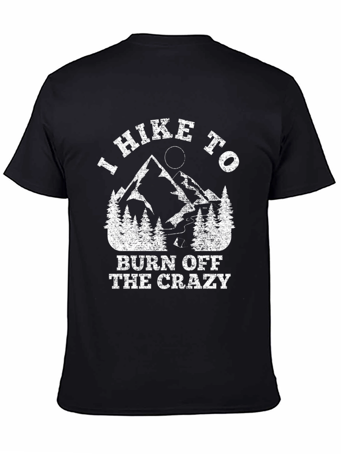 I Hike to Burn Off the Crazy Graphic T-Shirt