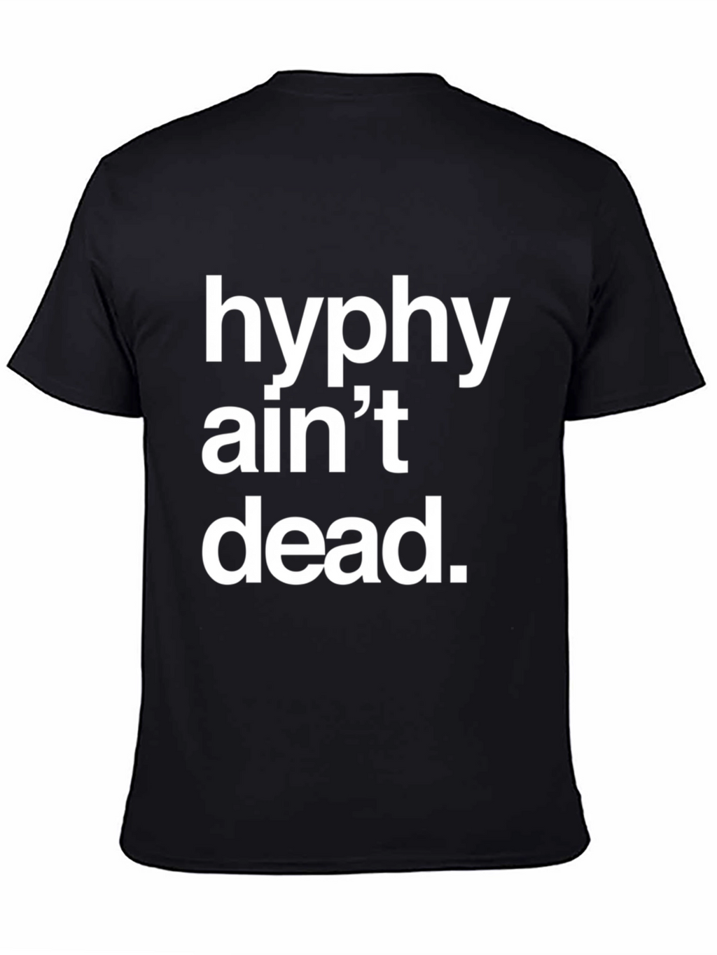 Hyphy Aint Dead Graphic T-Shirt - Black