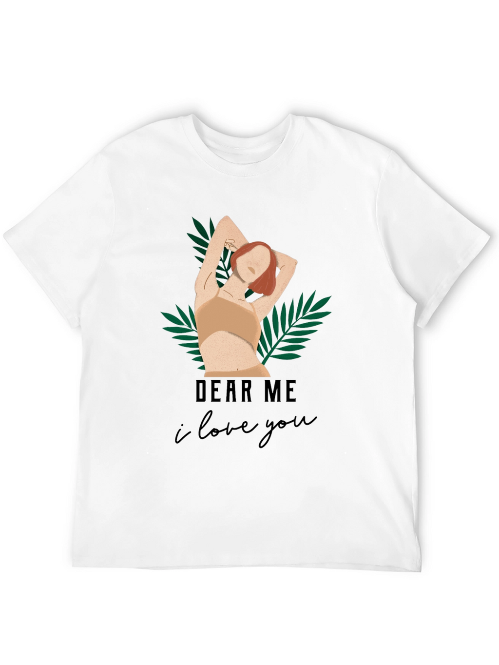 Dear Me I Love You Graphic Tee
