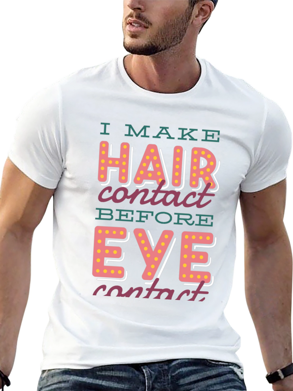 I Make Hair Contact T-Shirt - Funny Novelty Tee