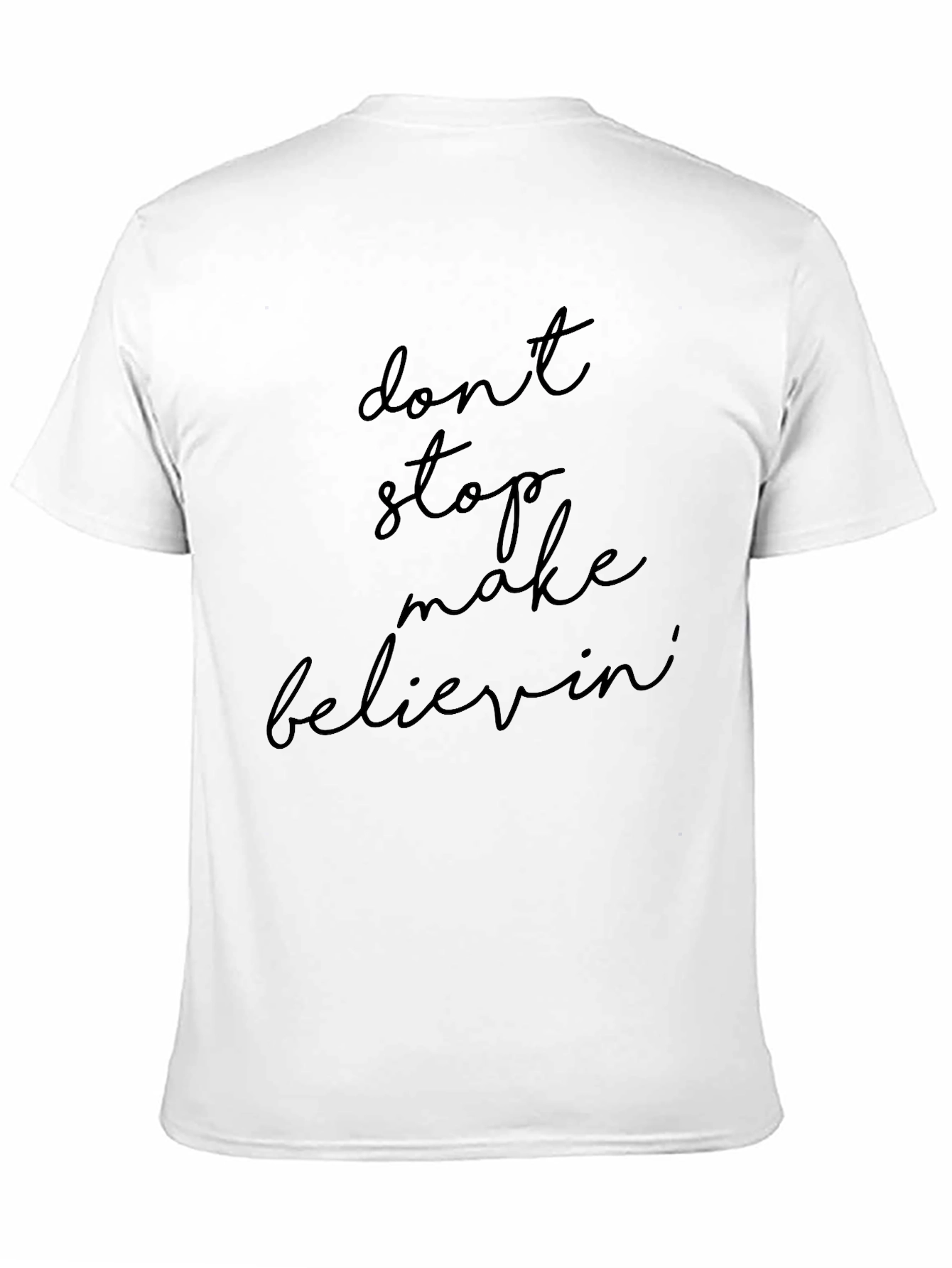 Dont Stop Believin Graphic Tee