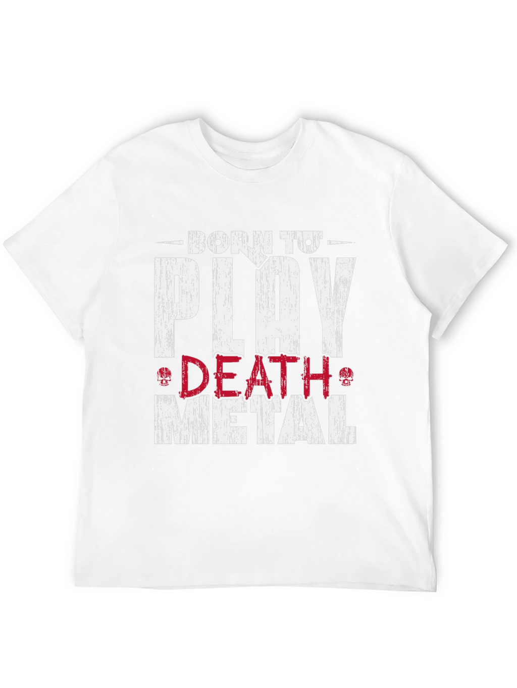 Born to Play Death Metal Graphic T-Shirt