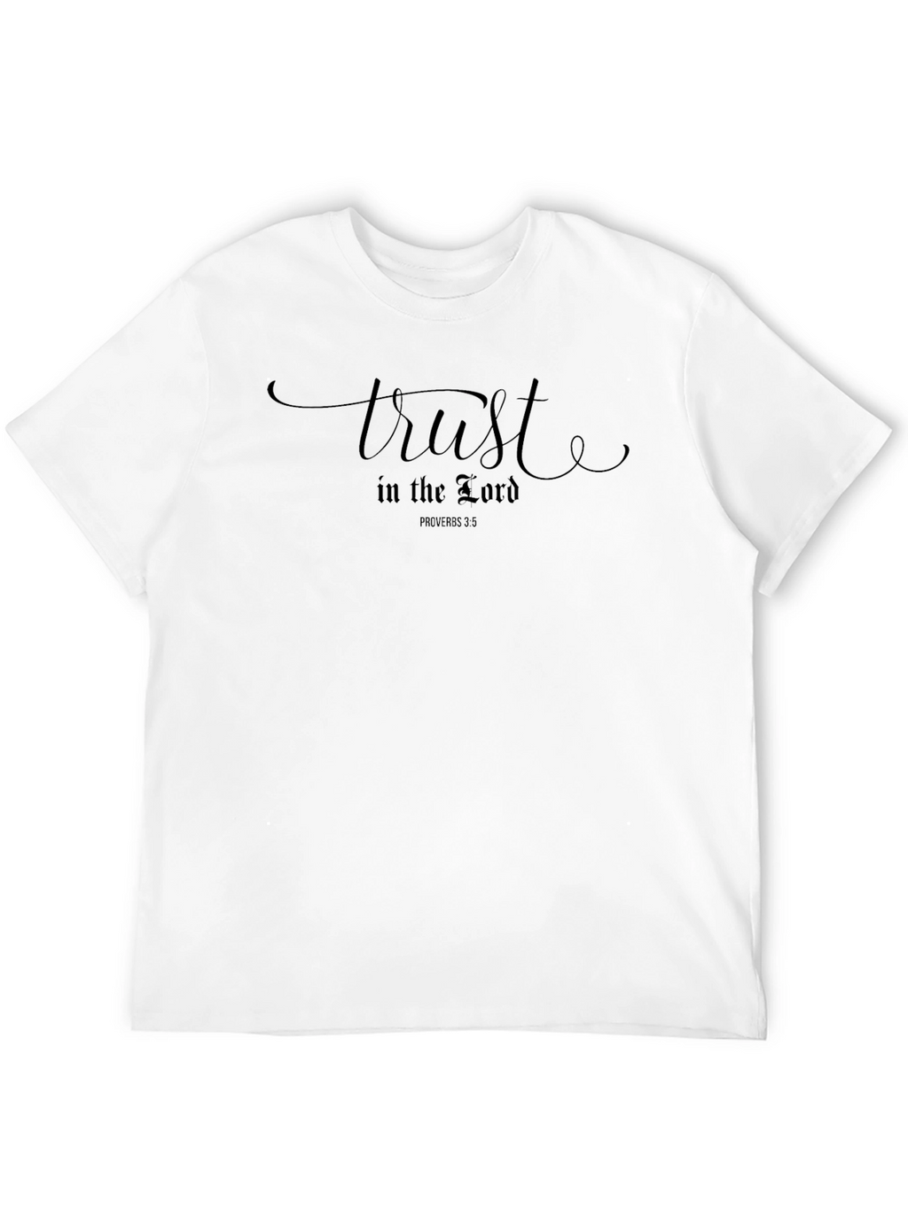 Trust in the Lord Black T-Shirt Proverbs 3:5