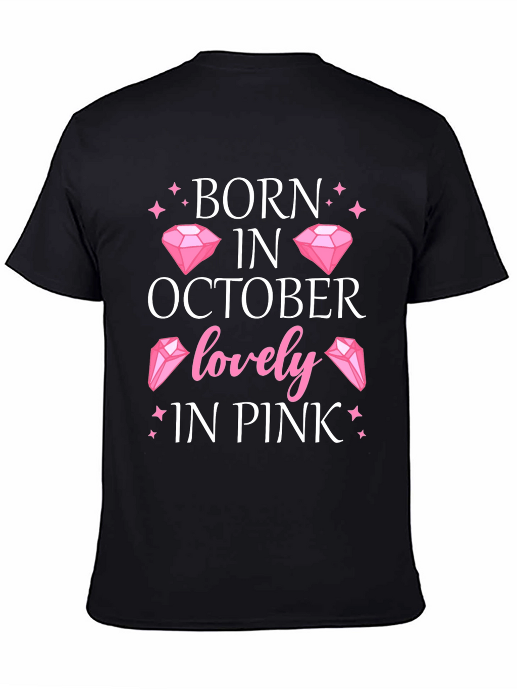 Born in October Lovely in Pink T-Shirt