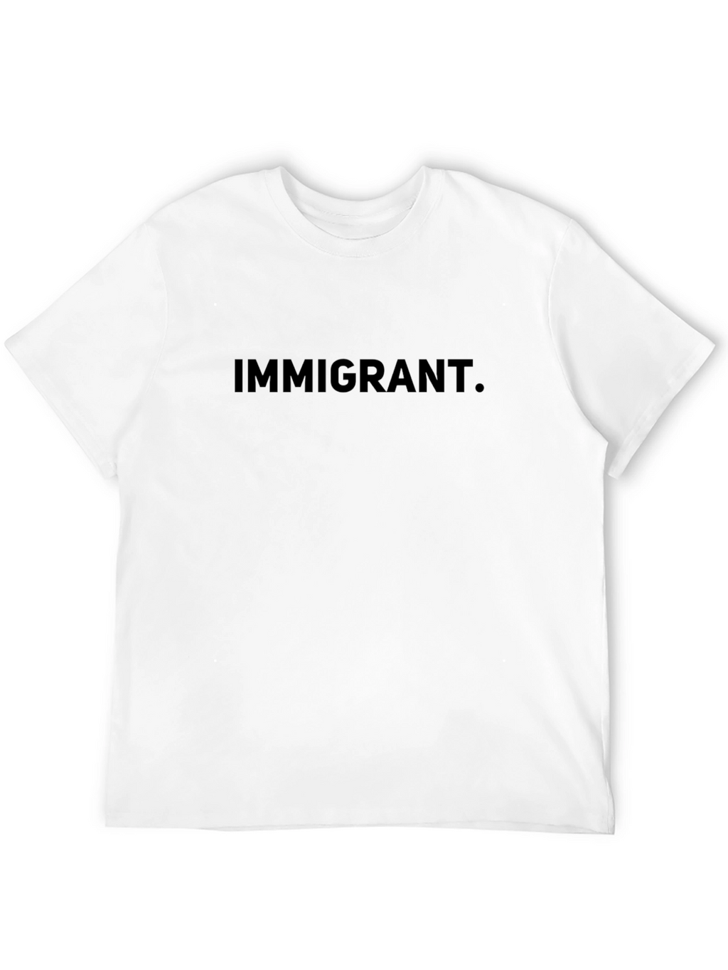 Immigrant Statement T-Shirt
