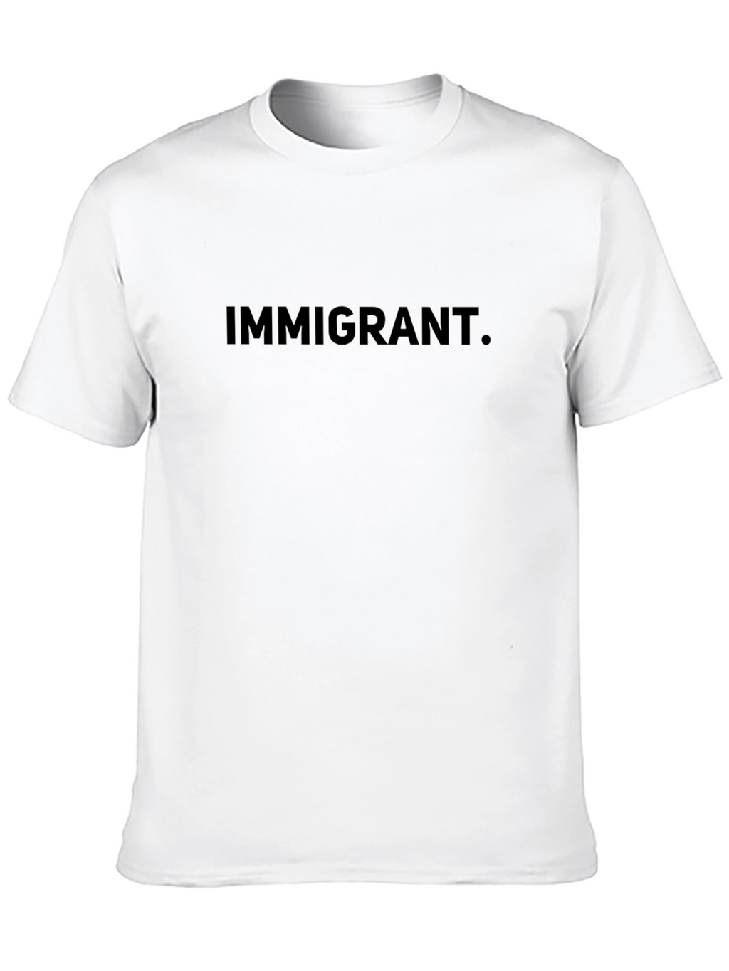Immigrant Statement T-Shirt