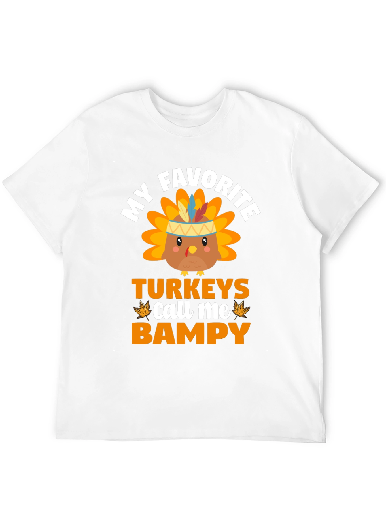 My Favorite Turkeys Call Me Bampy T-Shirt