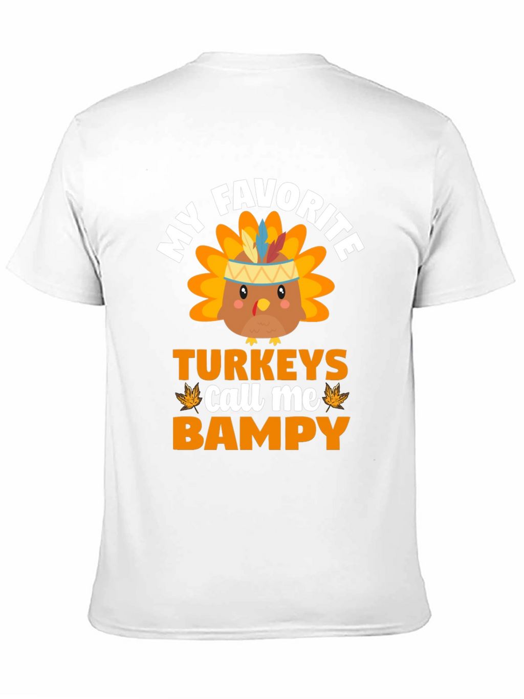 My Favorite Turkeys Call Me Bampy T-Shirt