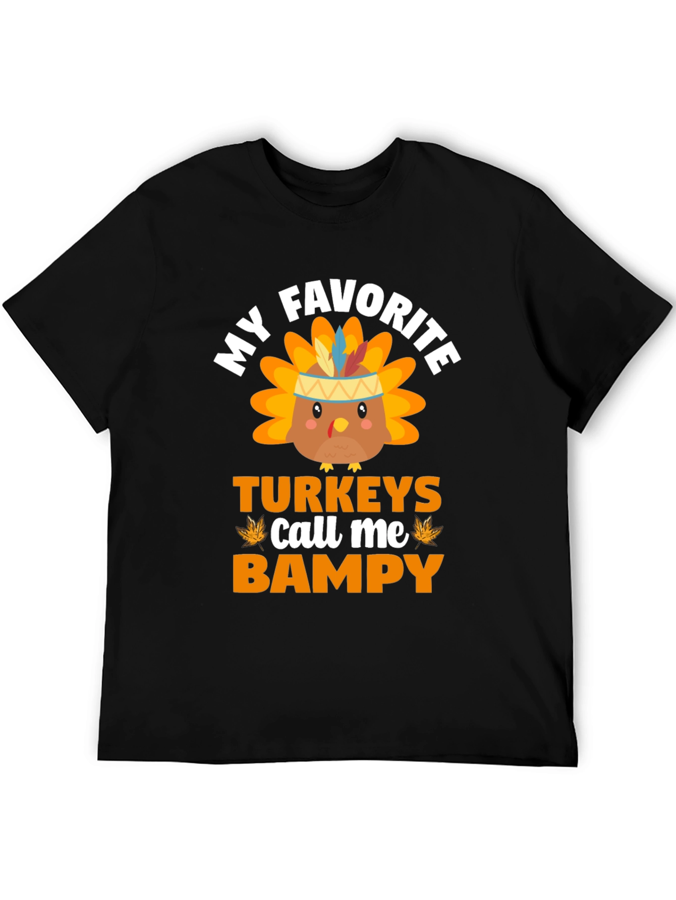 My Favorite Turkeys Call Me Bampy T-Shirt