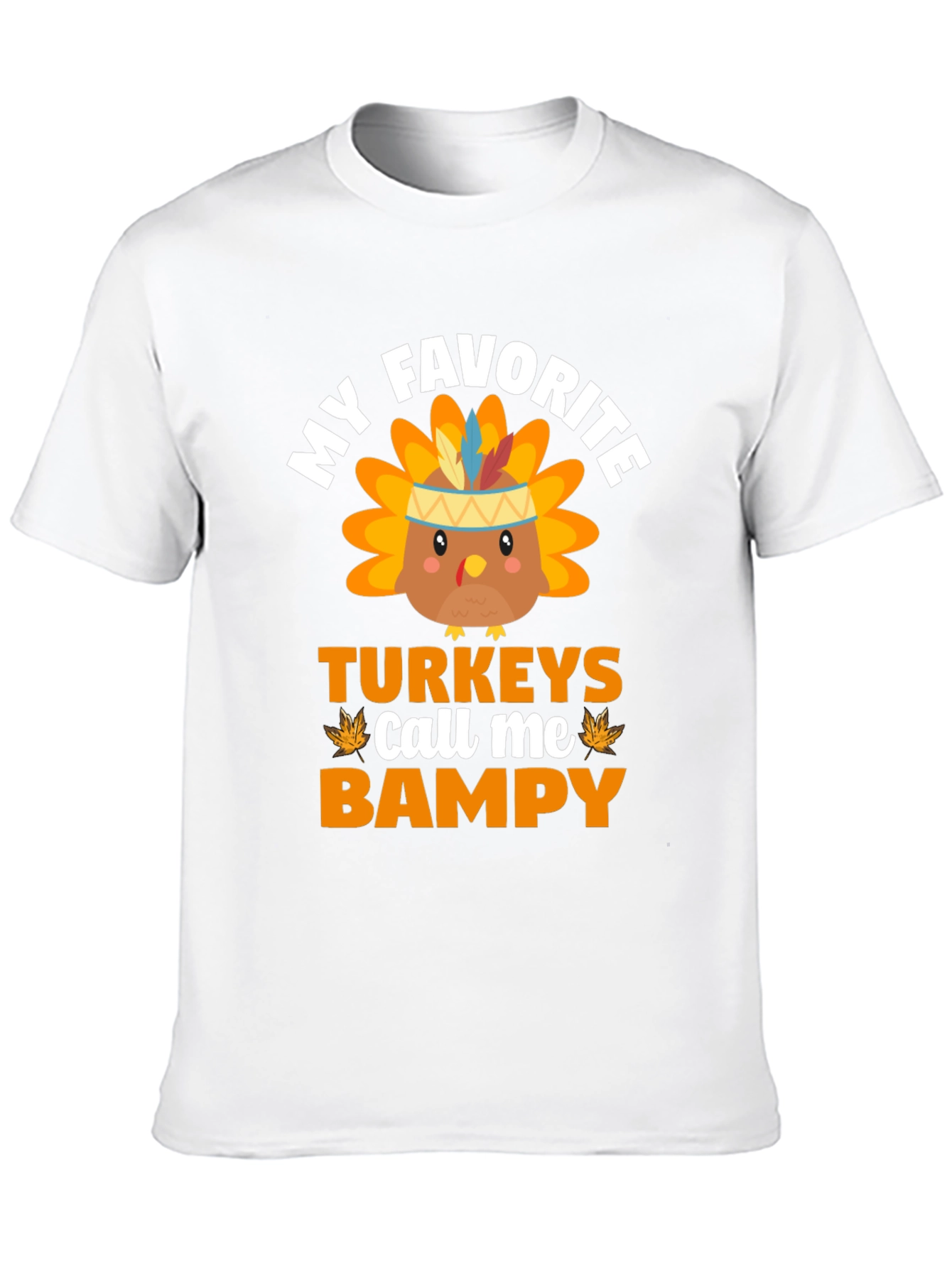 My Favorite Turkeys Call Me Bampy T-Shirt
