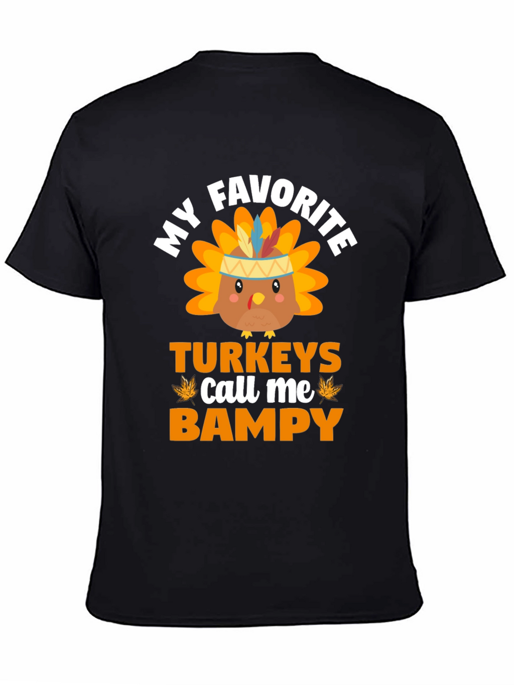 My Favorite Turkeys Call Me Bampy T-Shirt