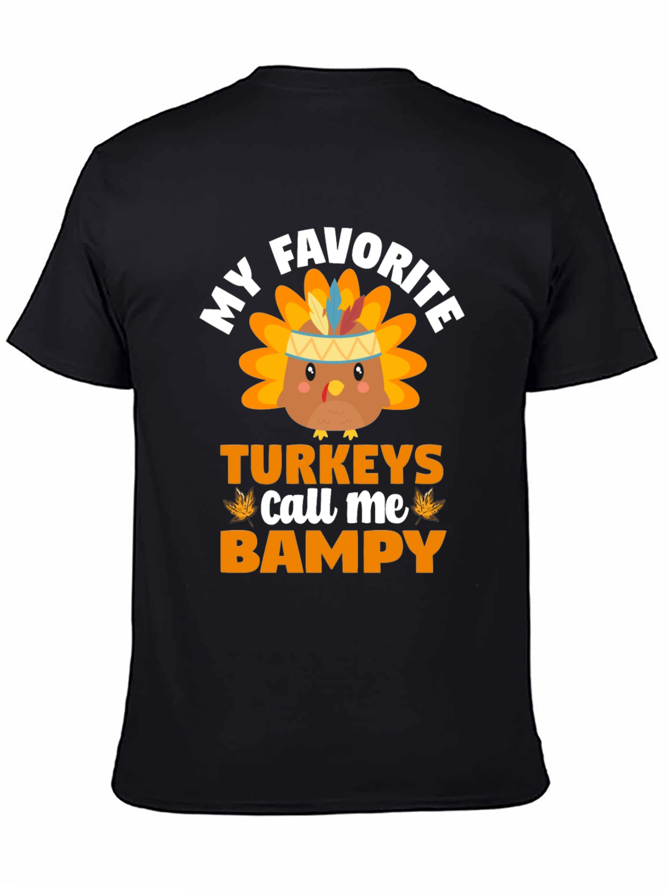 My Favorite Turkeys Call Me Bampy T-Shirt