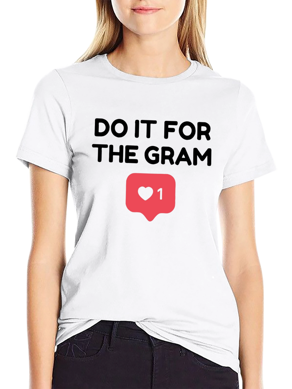 Do It For The Gram T-Shirt