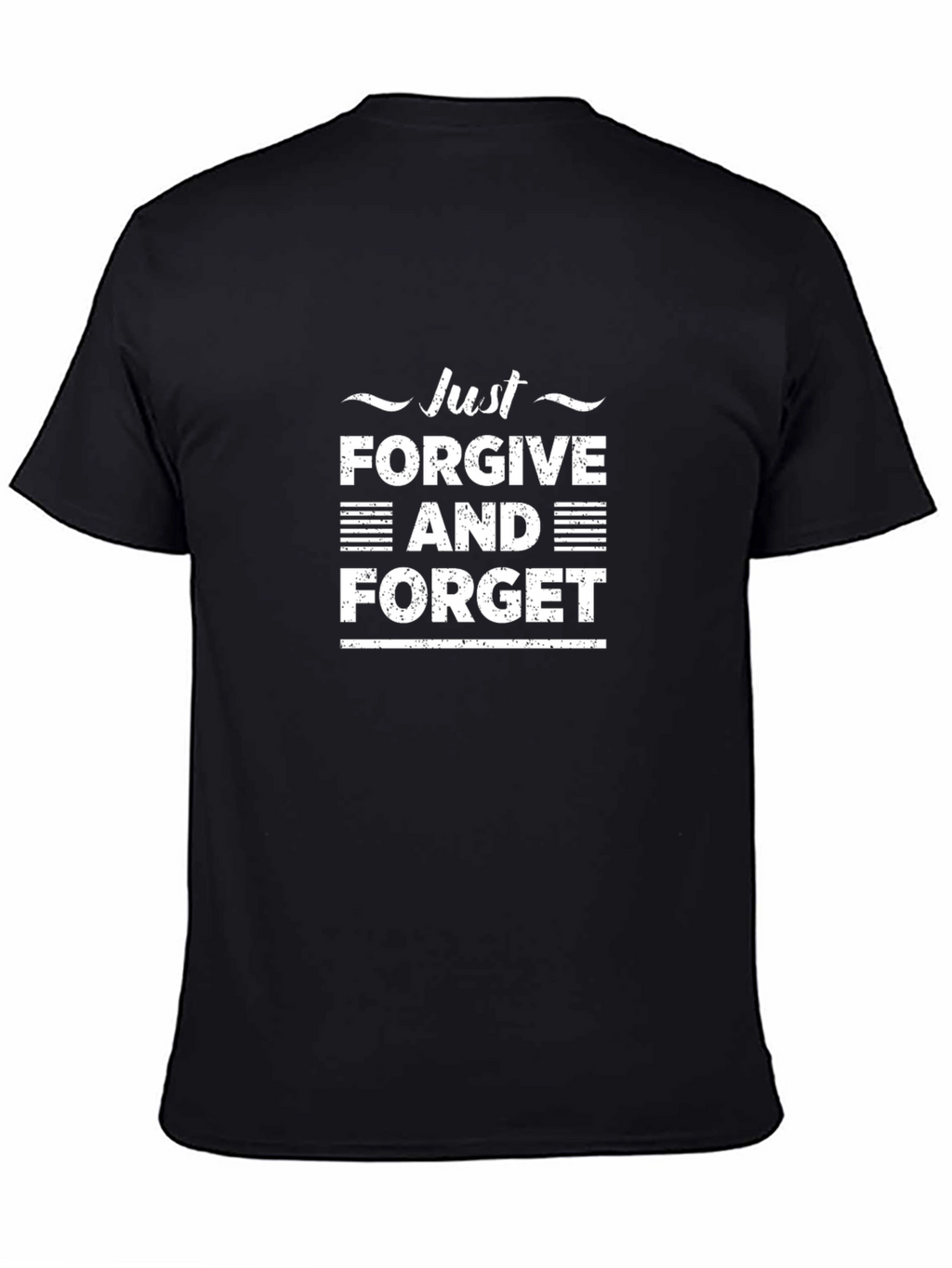 Just Forgive and Forget Black Graphic Tee
