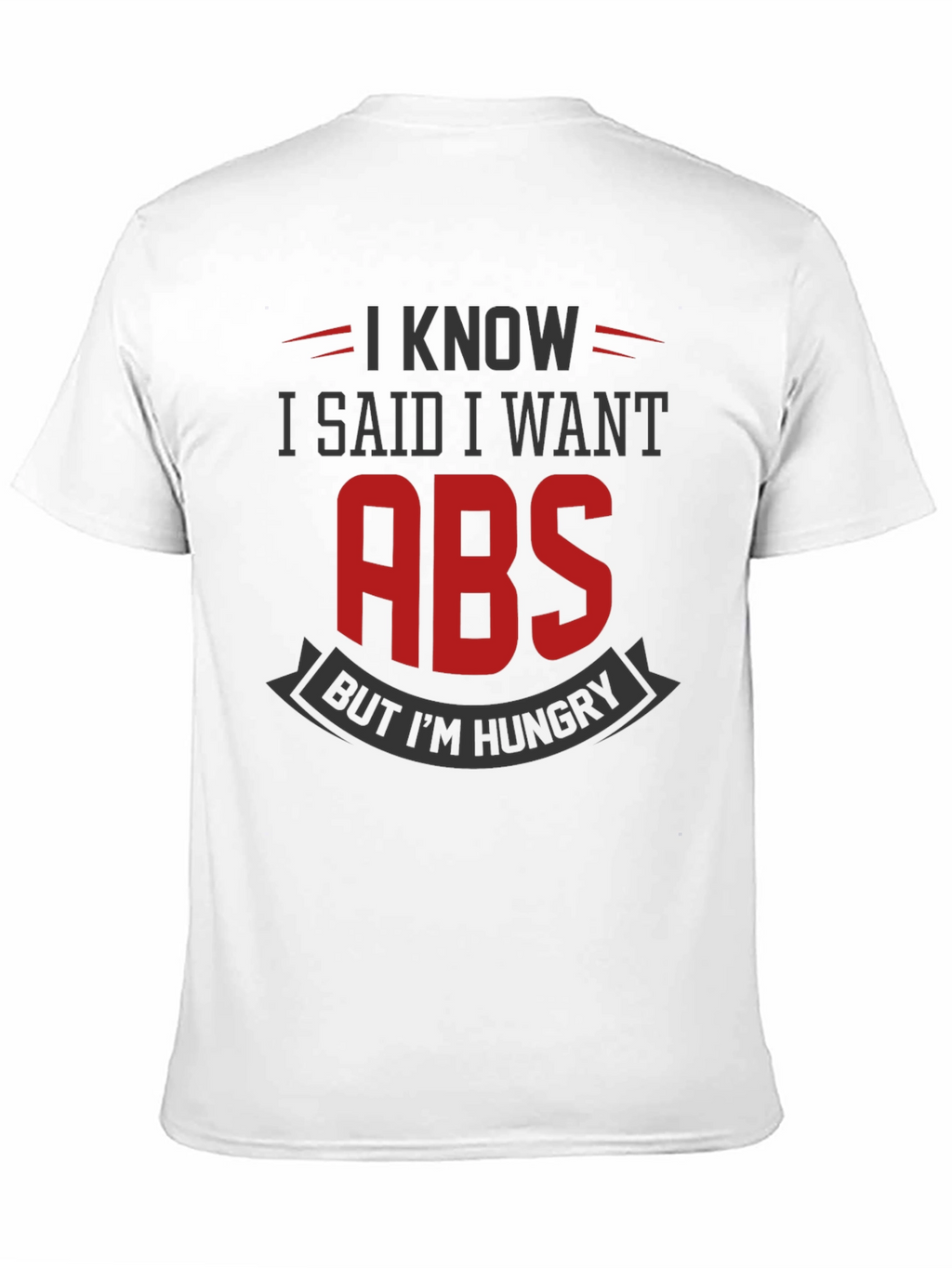 Funny Gym T-Shirt: I Want Abs But Im Hungry
