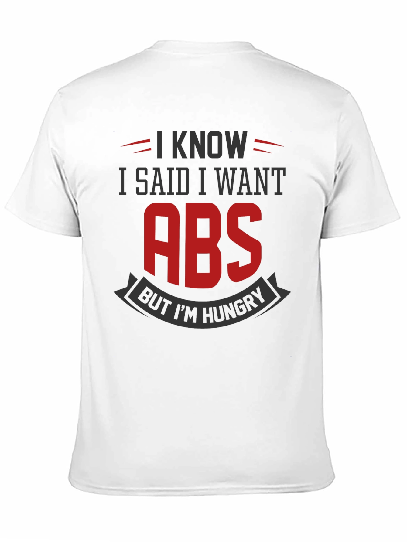 Funny Gym T-Shirt: I Want Abs But Im Hungry