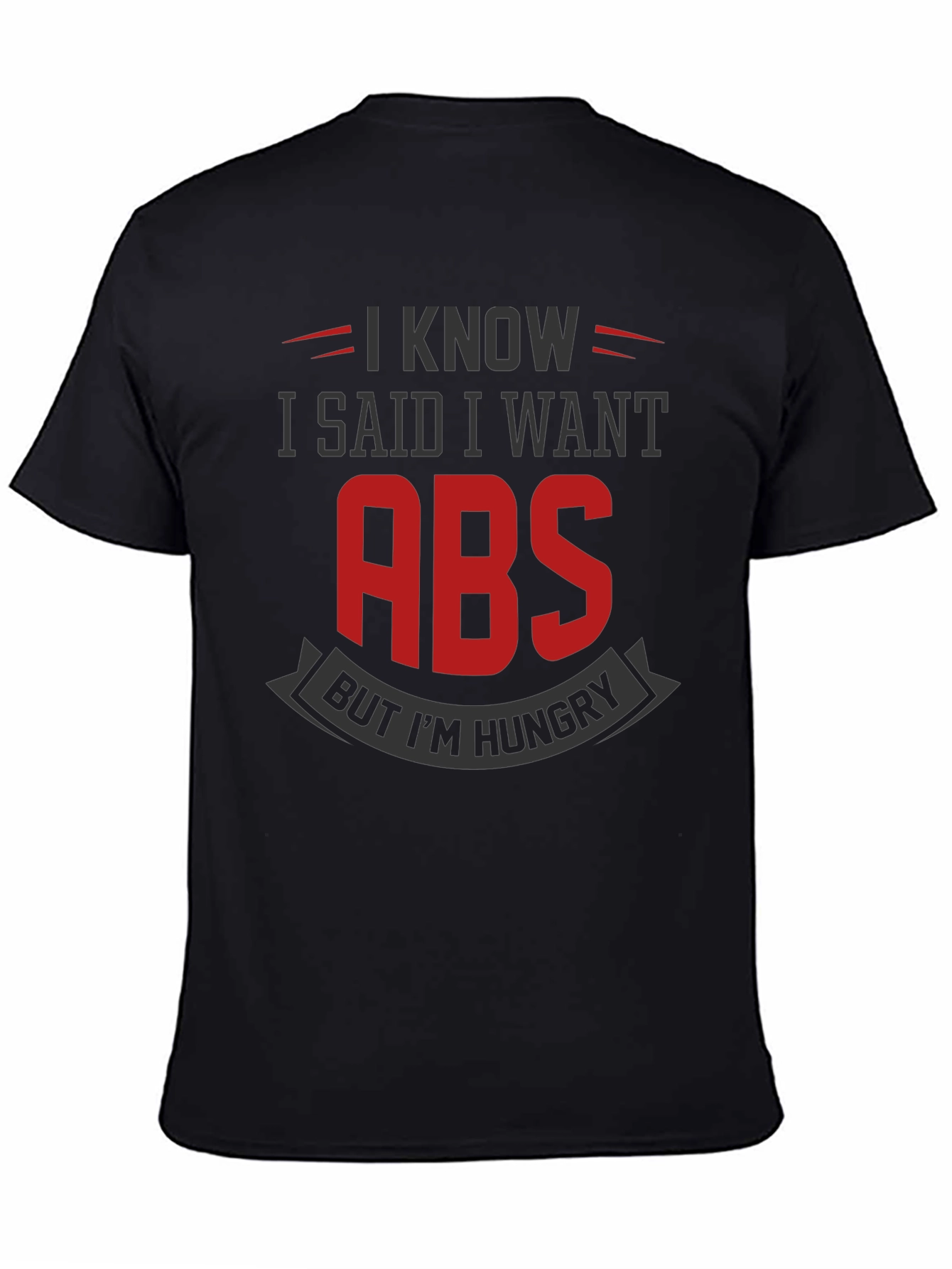 Funny Gym T-Shirt: I Want Abs But Im Hungry