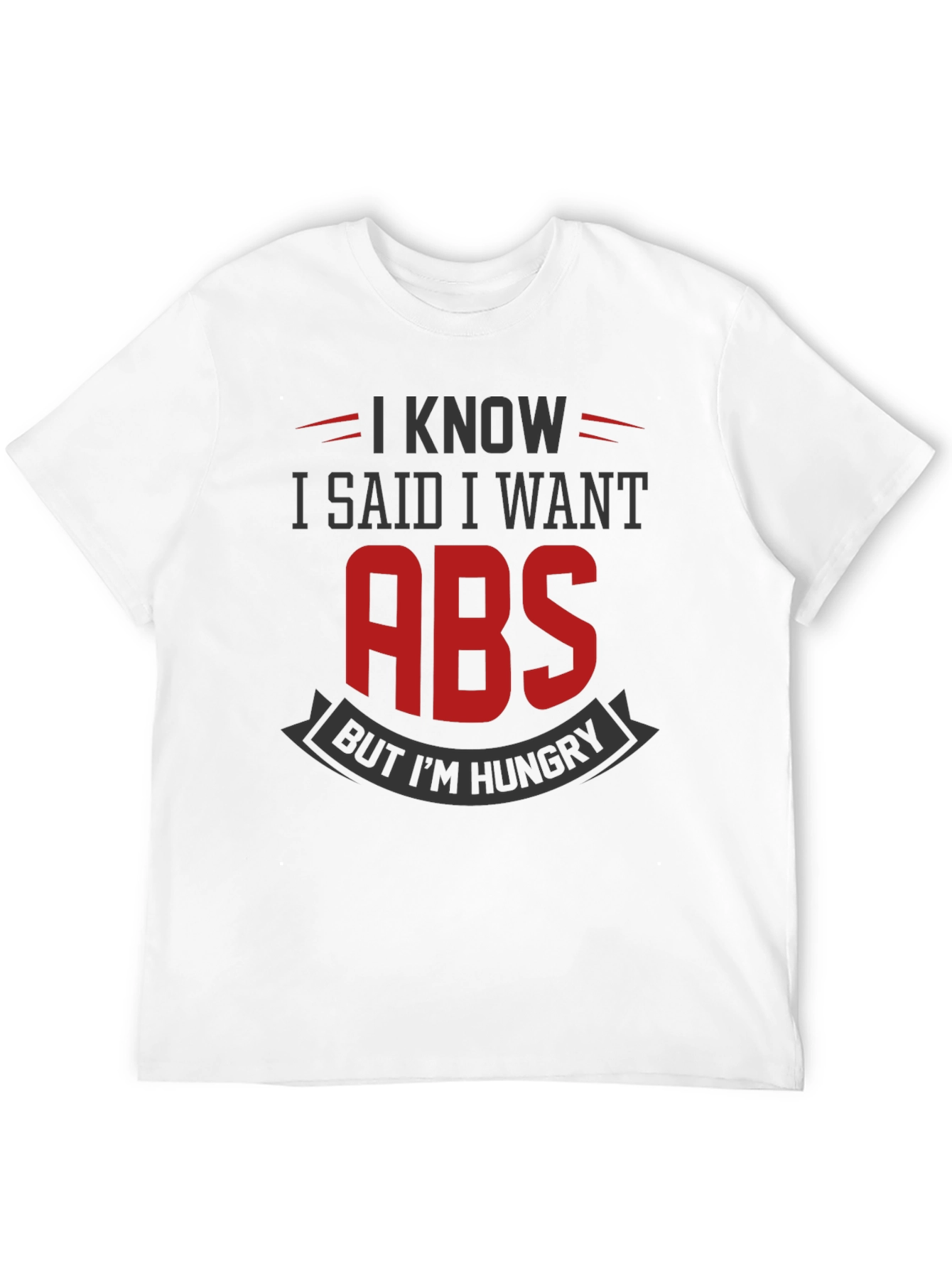 Funny Gym T-Shirt: I Want Abs But Im Hungry