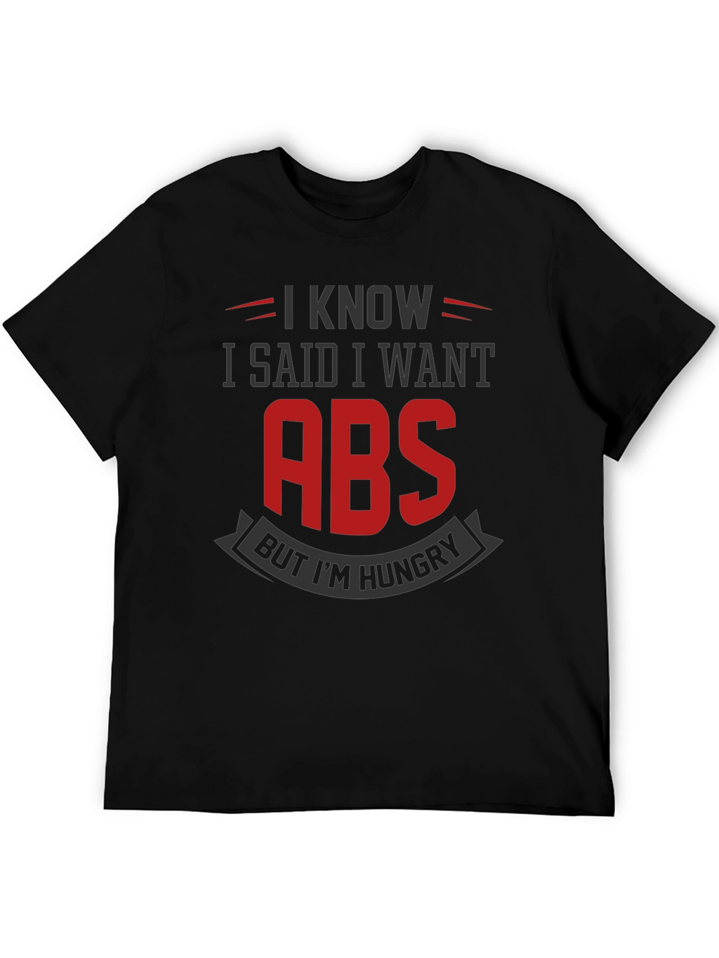 Funny Gym T-Shirt: I Want Abs But Im Hungry