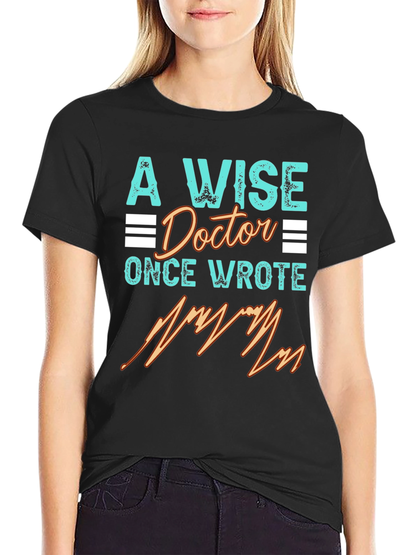 A Wise Doctor T-Shirt - Medical Humor Tee