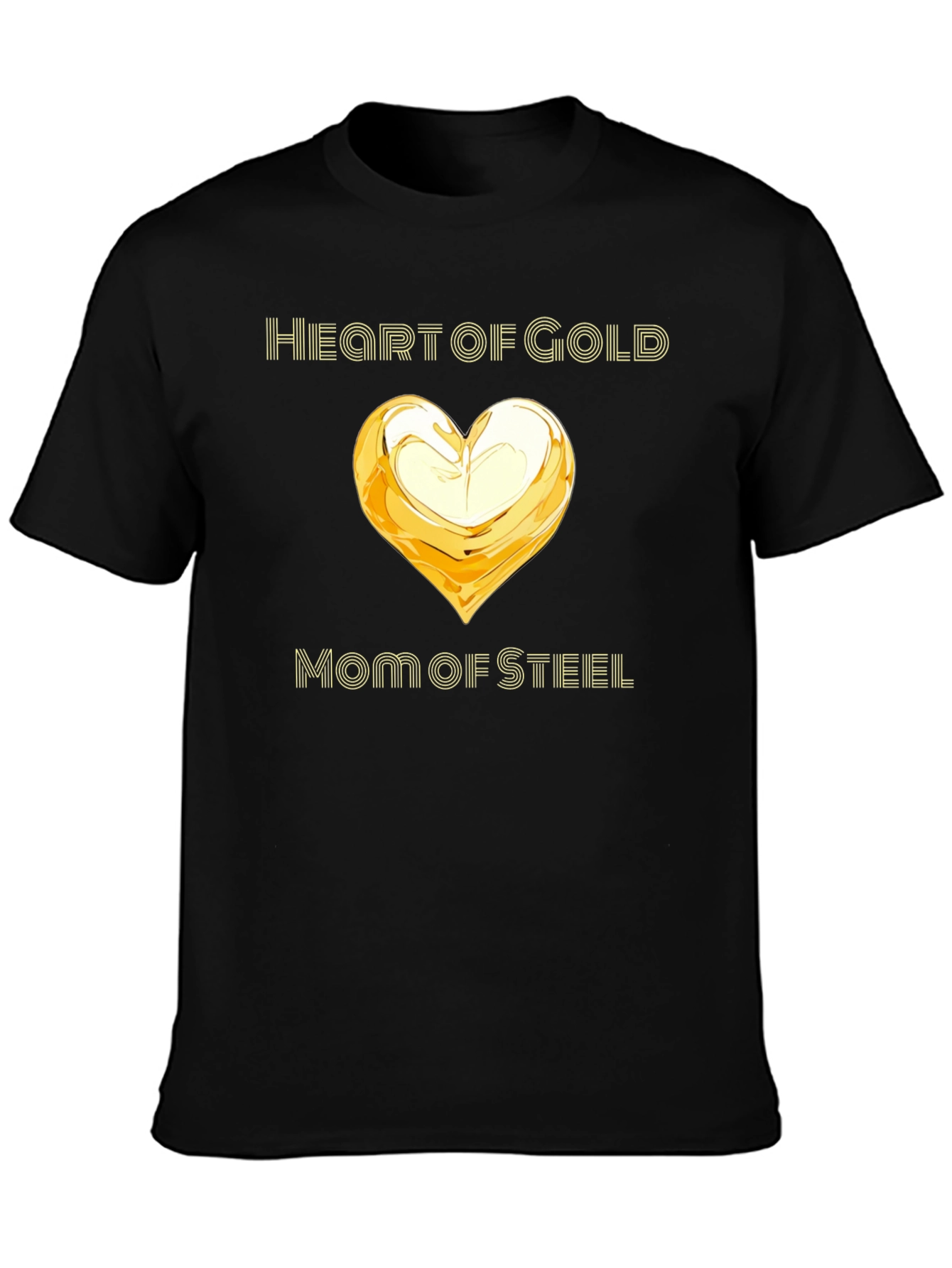 Heart of Gold Mom of Steel T-Shirt - Black