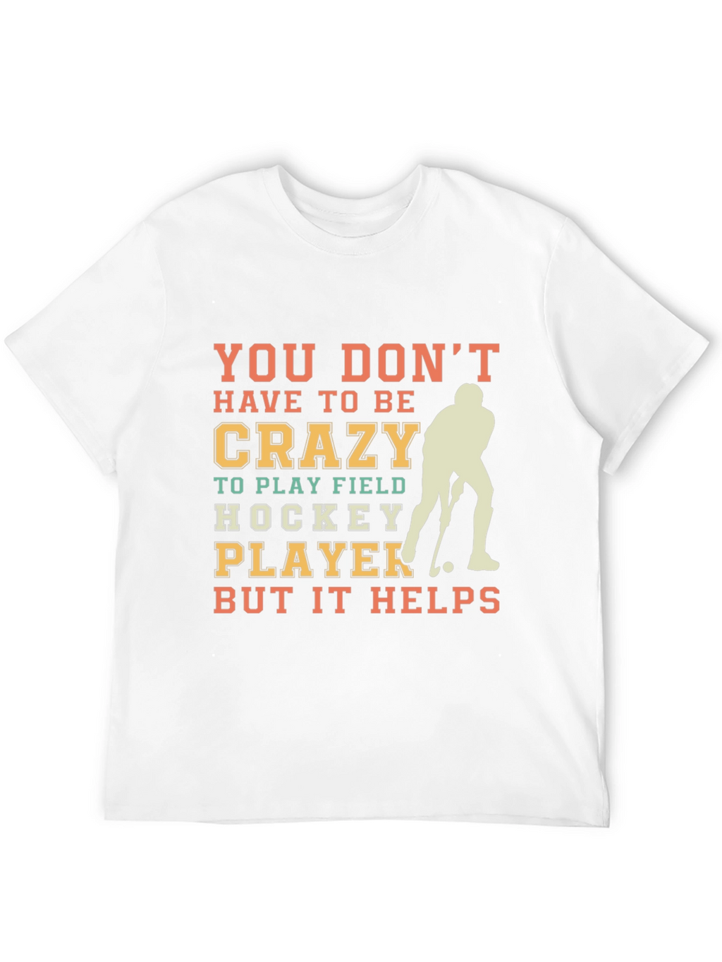 Crazy Field Hockey Player T-Shirt