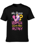 Well Behaved Women T-Shirt