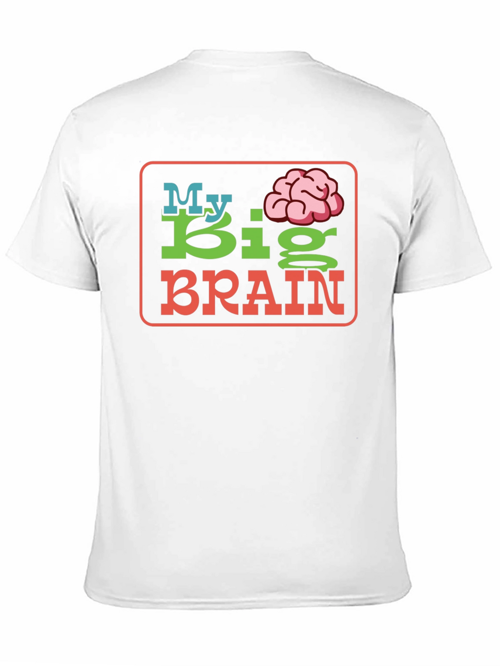 My Big Brain Graphic T-Shirt - Unique Design