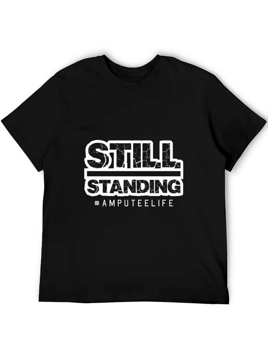 Still Standing Amputee Life Graphic T-Shirt