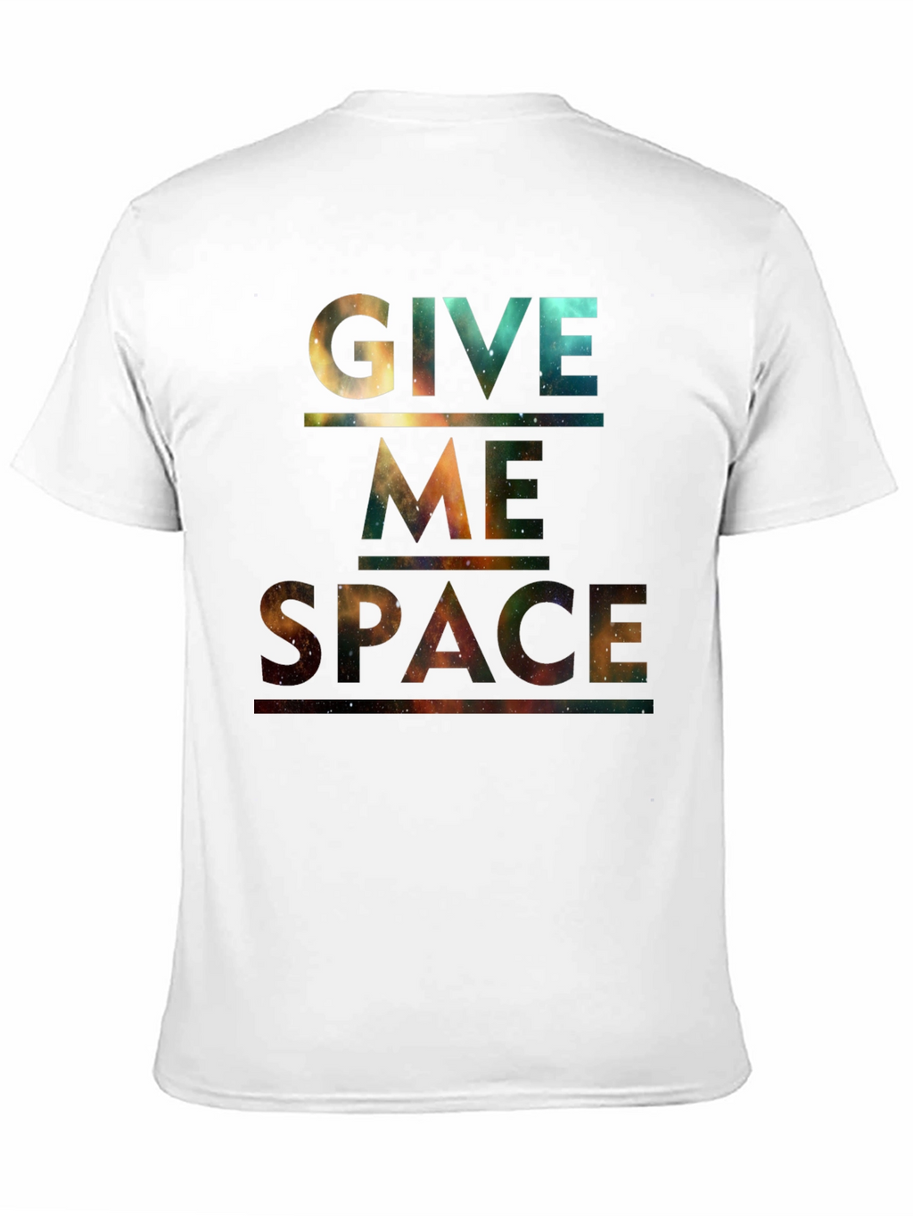 Give Me Space T-Shirt - Galaxy Print