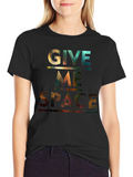 Give Me Space T-Shirt - Galaxy Print