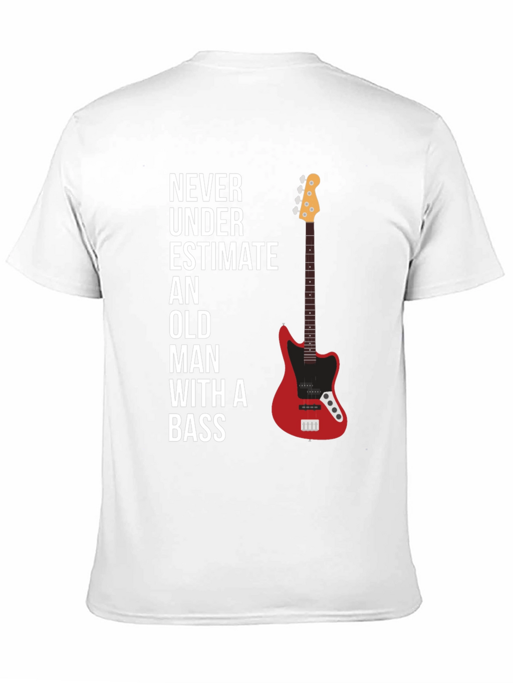Never Underestimate Old Man With A Bass Graphic Tee