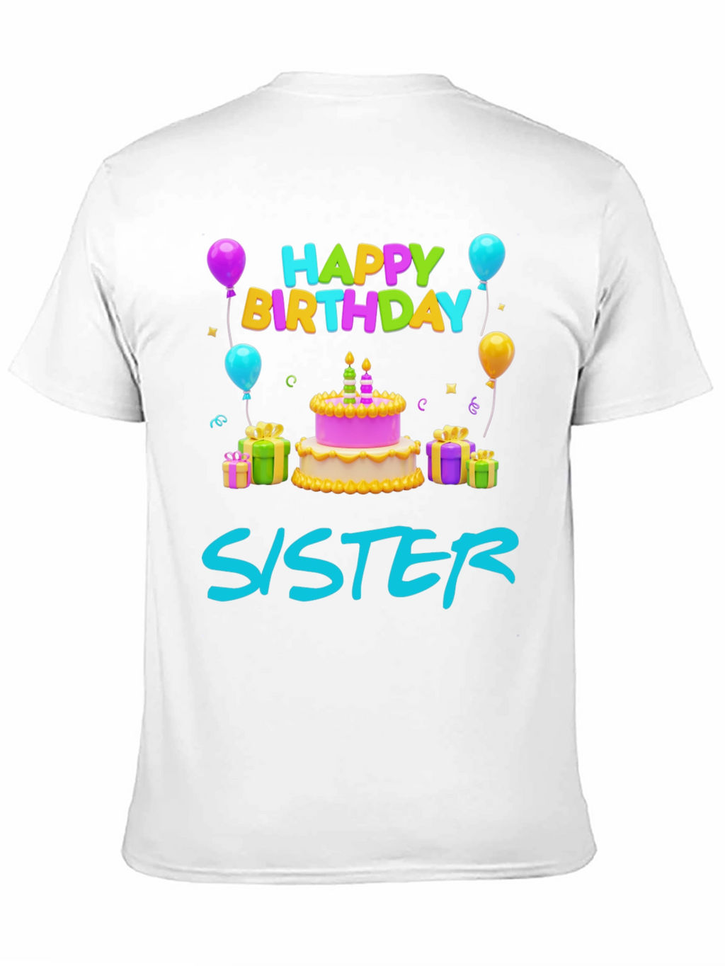 Happy Birthday Sister T-Shirt