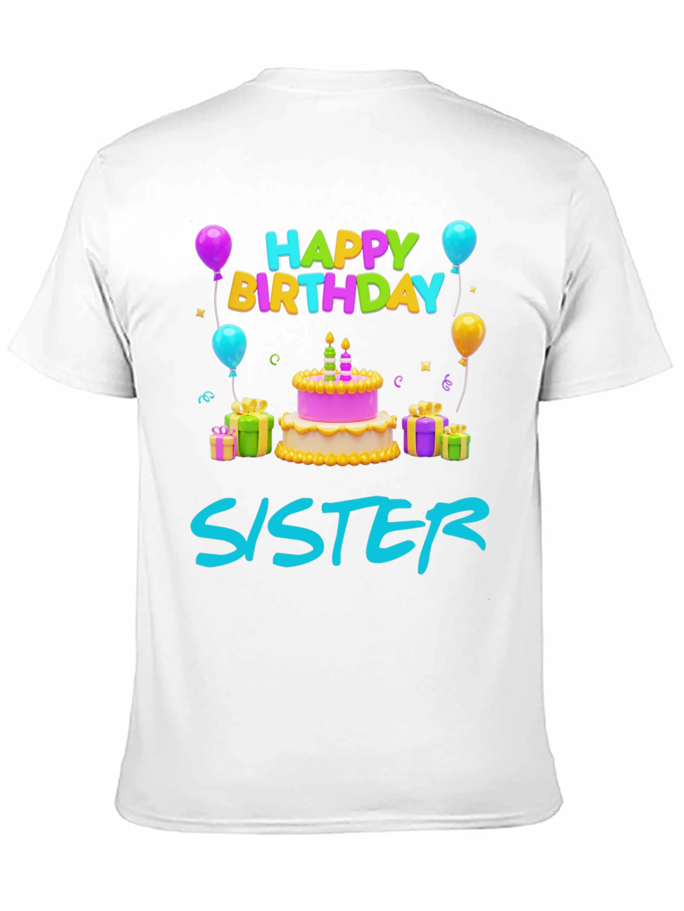 Happy Birthday Sister T-Shirt