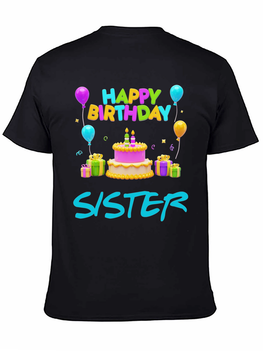 Happy Birthday Sister T-Shirt