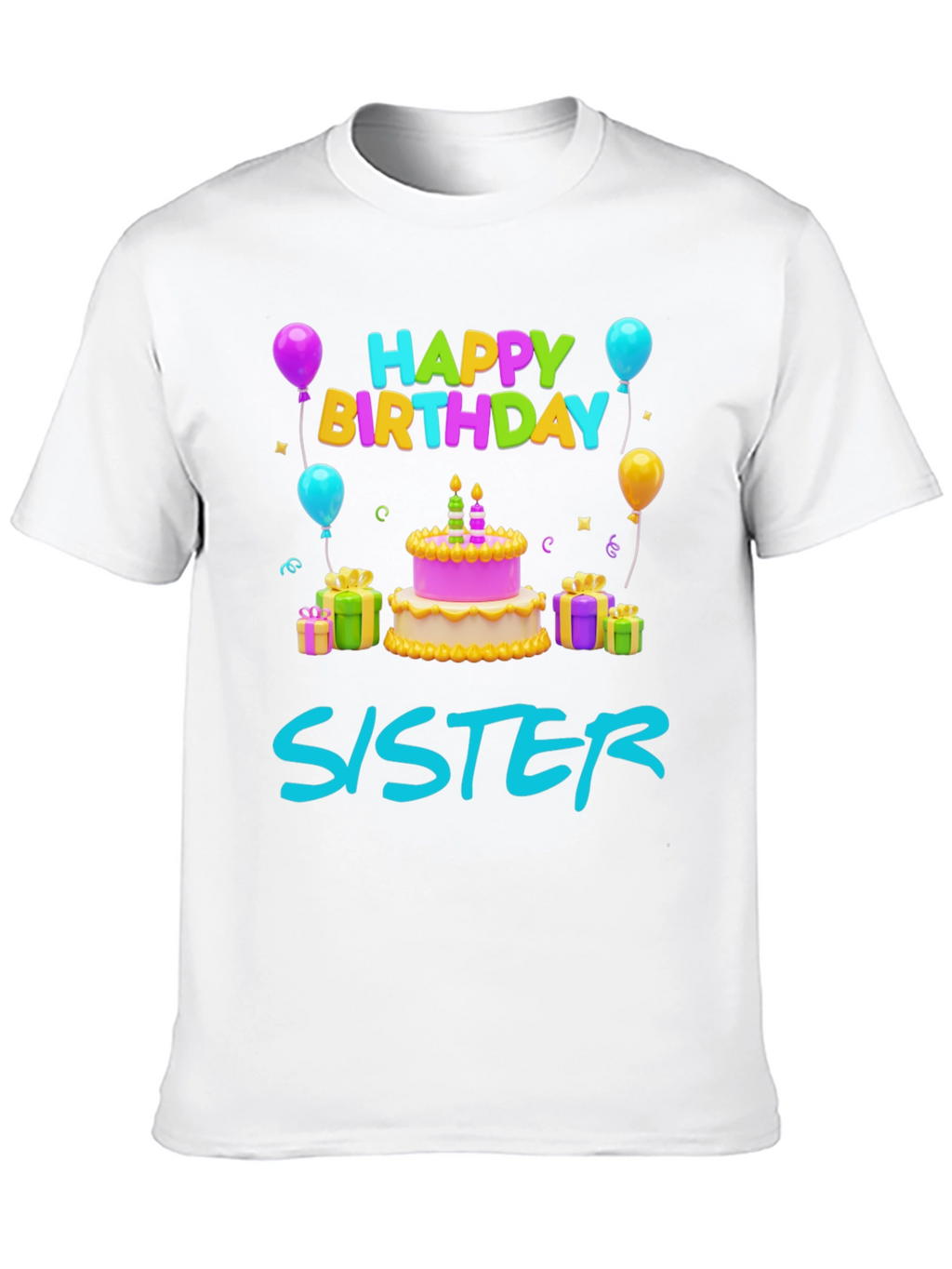 Happy Birthday Sister T-Shirt