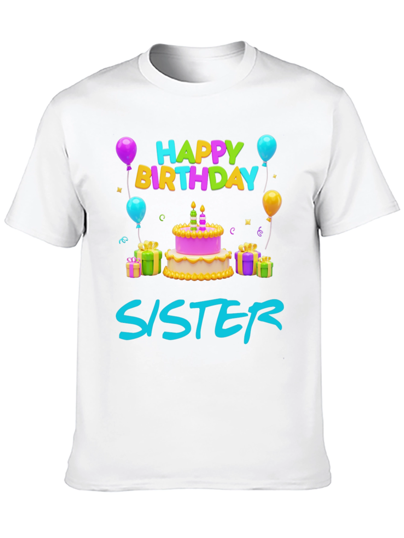 Happy Birthday Sister T-Shirt