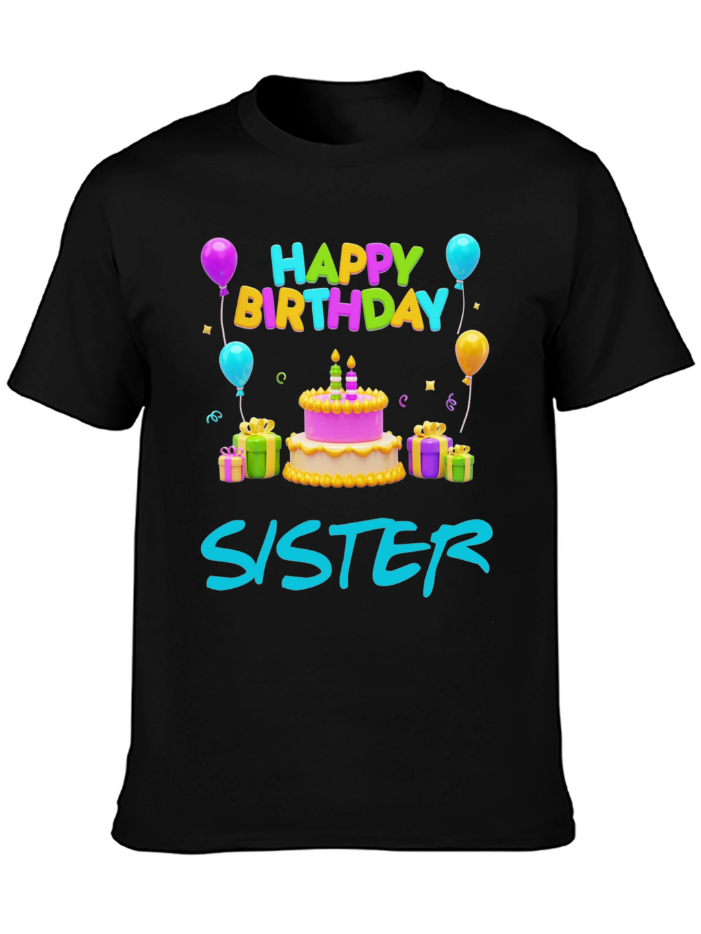 Happy Birthday Sister T-Shirt