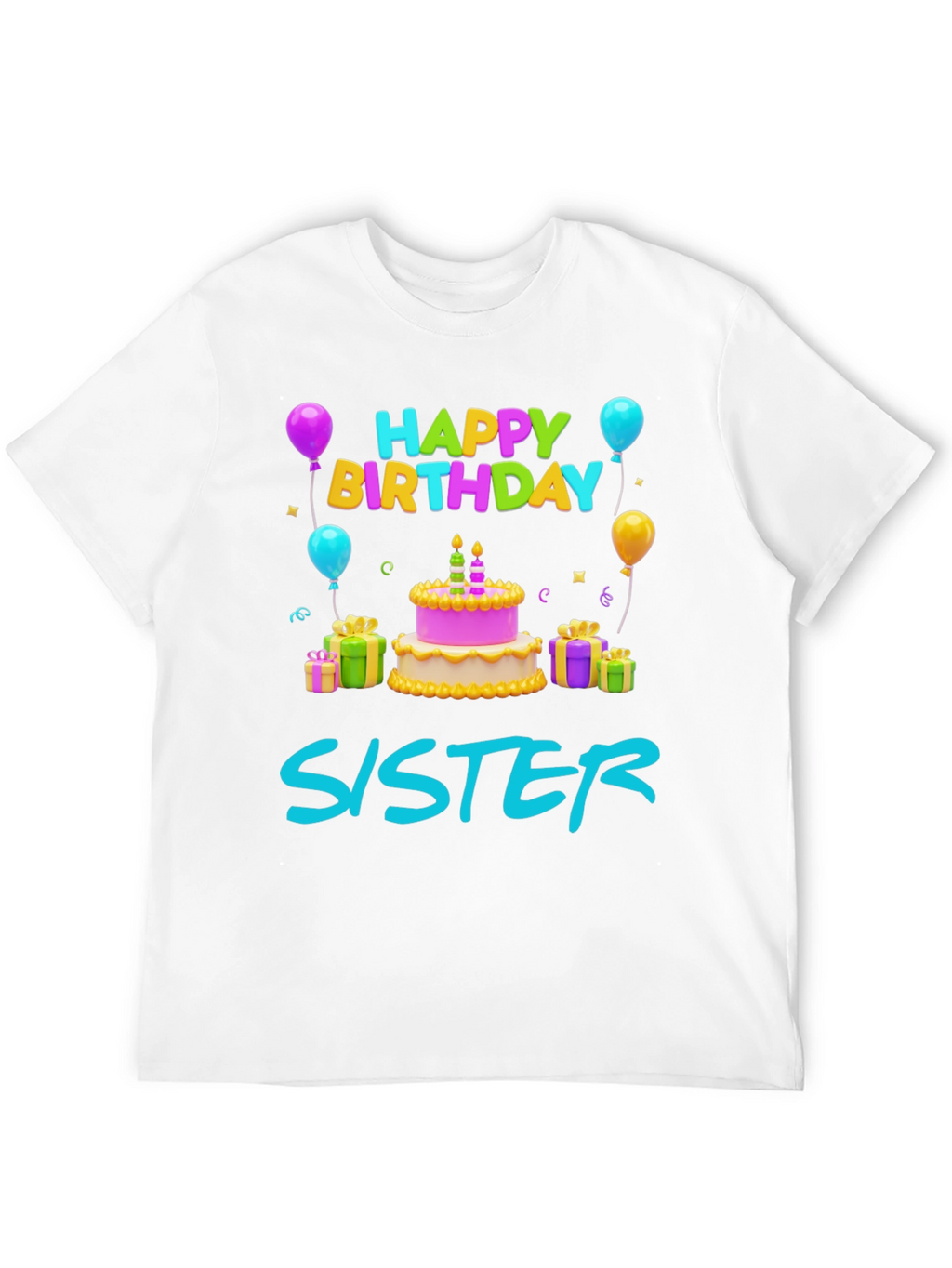 Happy Birthday Sister T-Shirt