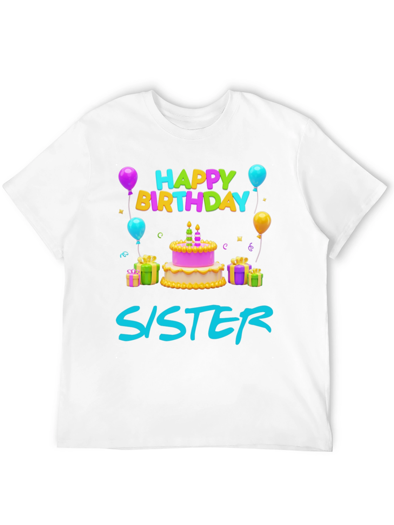 Happy Birthday Sister T-Shirt